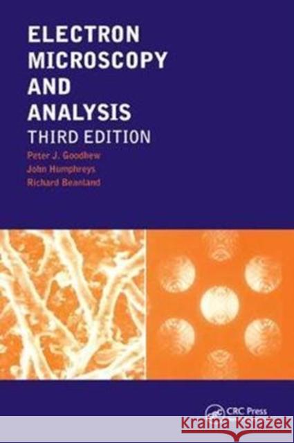 Electron Microscopy and Analysis Peter J. Goodhew 9781138441538