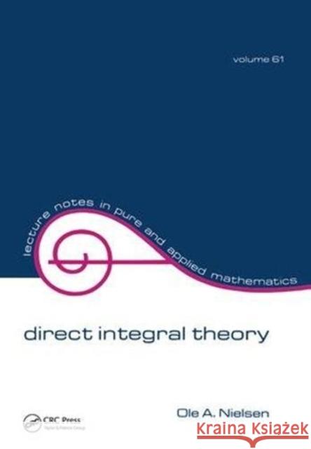 Direct Integral Theory O. A. Nielsen 9781138441804 CRC Press