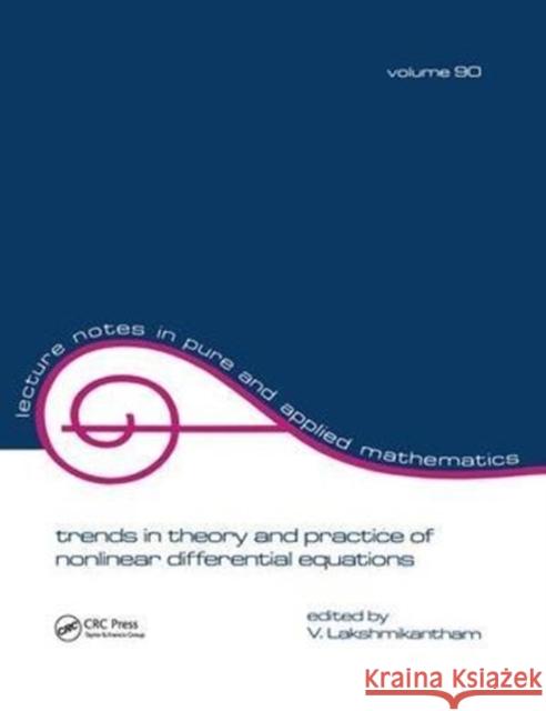 Trends in Theory and Practice of Nonlinear Differential Equations V. Lakshmikantham 9781138441866 CRC Press