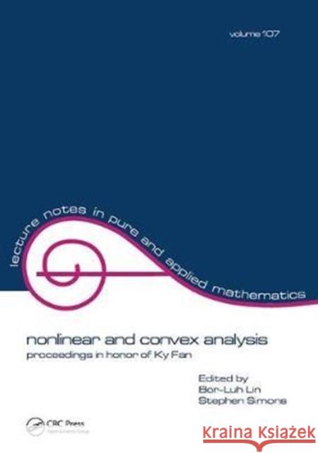 Nonlinear and Convex Analysis: Proceedings in Honor of KY Fan Lin 9781138441897 