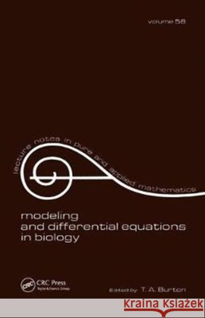 Modeling and Differential Equations in Biology T. A. Burton 9781138442047 CRC Press