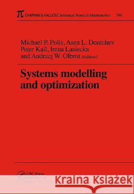 Systems Modelling and Optimization Proceedings of the 18th Ifip Tc7 Conference: Proceedings of the 18th Ifip Tc7 Conference Polis, Michael P. 9781138442078