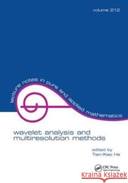 Wavelet Analysis and Multiresolution Methods Tian-Xiao He 9781138442665