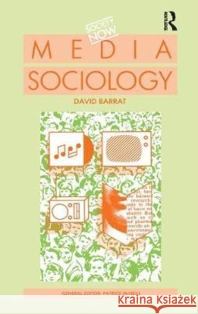 Media Sociology David Barrat 9781138442931