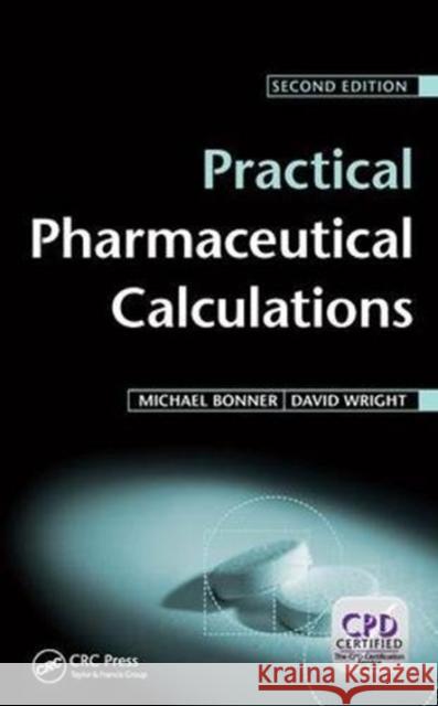 Practical Pharmaceutical Calculations Bonner, Michael 9781138444751 Routledge