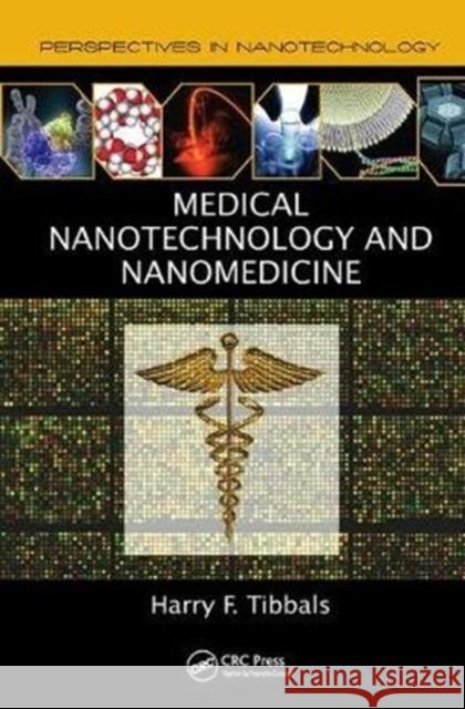 Medical Nanotechnology and Nanomedicine Harry F. Tibbals 9781138445505