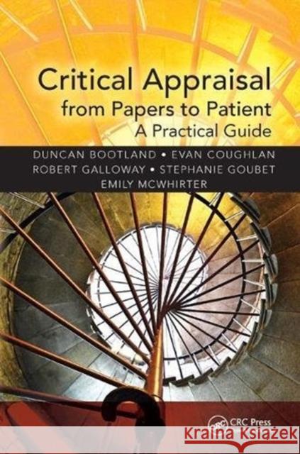 Critical Appraisal from Papers to Patient: A Practical Guide Bootland, Duncan 9781138445758 Taylor and Francis