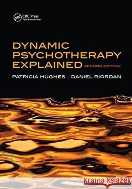 Dynamic Psychotherapy Explained Patricia Hughes 9781138446779 CRC Press