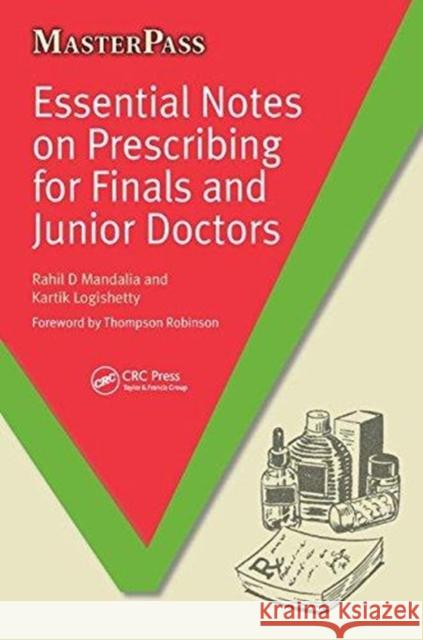 Essential Notes on Prescribing for Finals and Junior Doctors Rahil D Mandalia 9781138447073