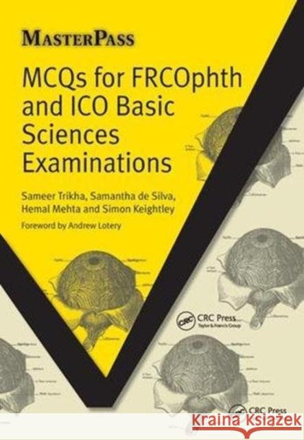 McQs for Frcophth and Ico Basic Sciences Examinations Sameer Trikha 9781138447349 Taylor and Francis