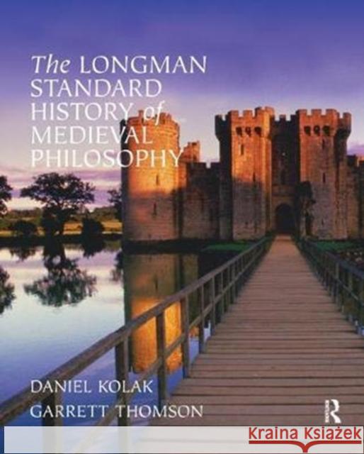 The Longman Standard History of Medieval Philosophy Garrett Thomson 9781138451643 Routledge