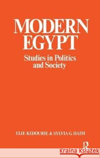 Modern Egypt: Studies in Politics and Society Sylvia G. Haim 9781138452138 Routledge