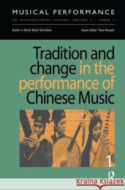 Tradition and Change in the Performance of Chinese Music Penyeh, Tsao 9781138453227 Routledge