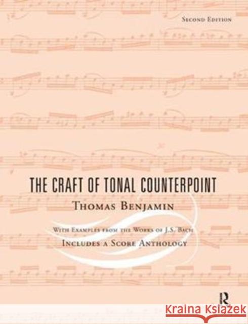 The Craft of Tonal Counterpoint Thomas Benjamin 9781138453319 Routledge