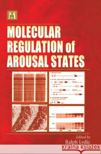 Molecular Regulation of Arousal States Ralph Lydic 9781138453906