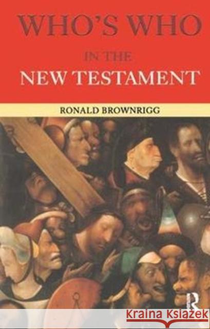 Who's Who in the New Testament Canon Ronald Brownrigg 9781138453982