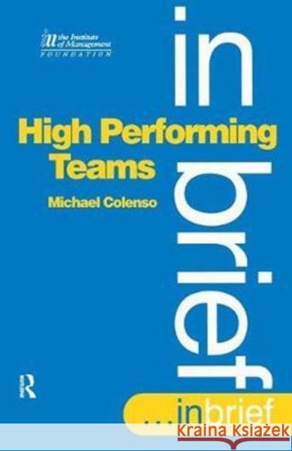 High Performing Teams in Brief Michael Colenso 9781138454019 Routledge