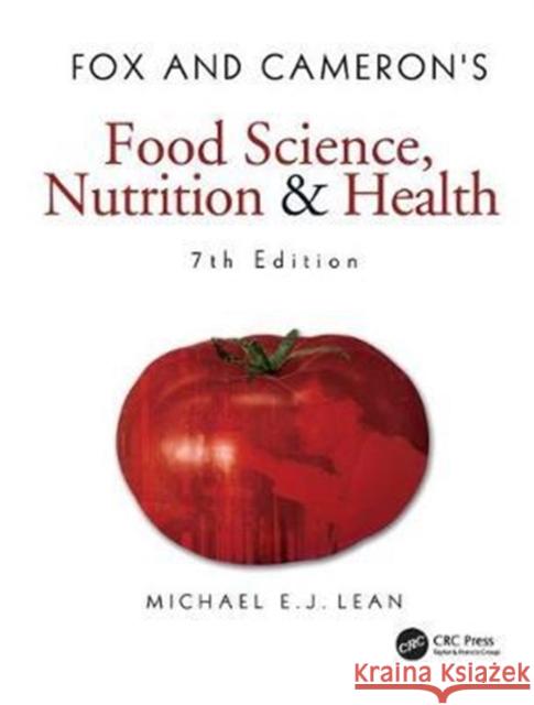 Fox and Cameron's Food Science, Nutrition & Health Lean, Michael Ej 9781138454910 Taylor and Francis