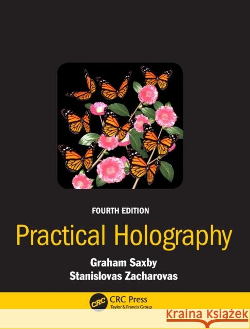 Practical Holography Graham Saxby 9781138455719 Taylor and Francis