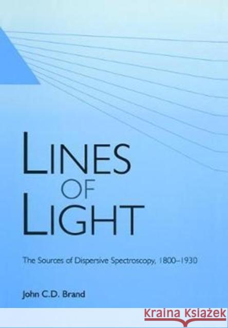 Lines of Light J.C.D. Brand 9781138455788 Taylor & Francis Ltd