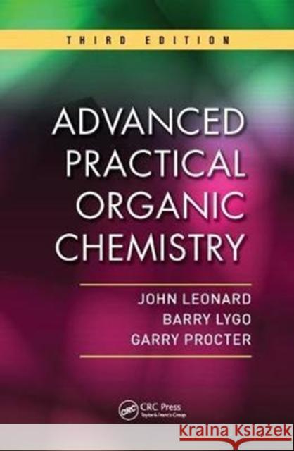 Advanced Practical Organic Chemistry Leonard, John 9781138455931