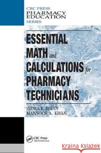 Essential Math and Calculations for Pharmacy Technicians Indra K. Reddy 9781138457287 Taylor and Francis