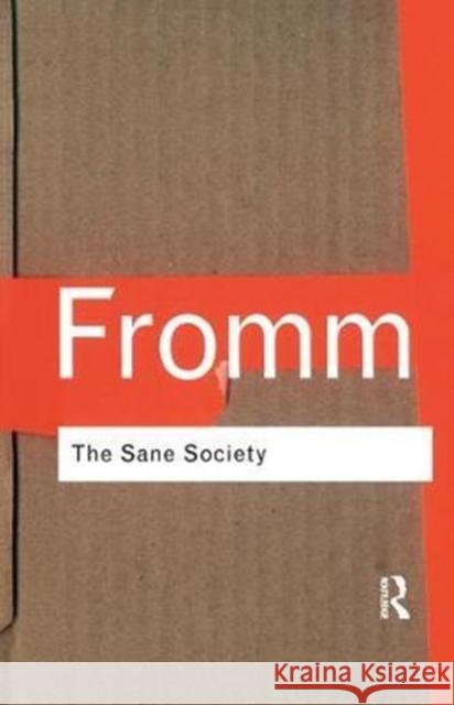 The Sane Society Erich Fromm 9781138457522