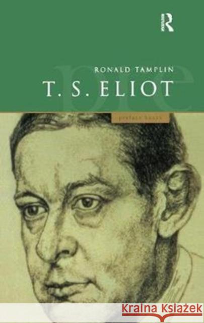 A Preface to T S Eliot Ron Tamplin 9781138458420 Routledge