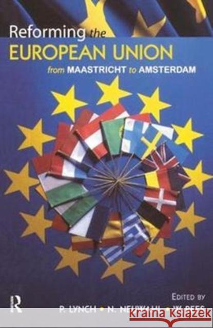 Reforming the European Union: From Maastricht to Amsterdam G. Wyn Rees 9781138458918 Routledge