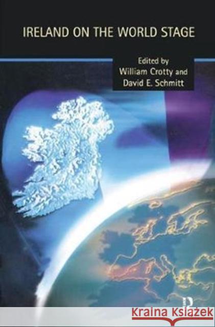 Ireland on the World Stage William J. Crotty 9781138459069 Routledge