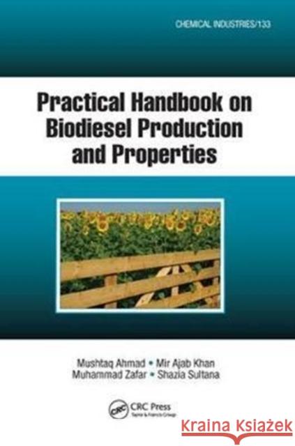 Practical Handbook on Biodiesel Production and Properties Ahmad, Mushtaq 9781138459830 