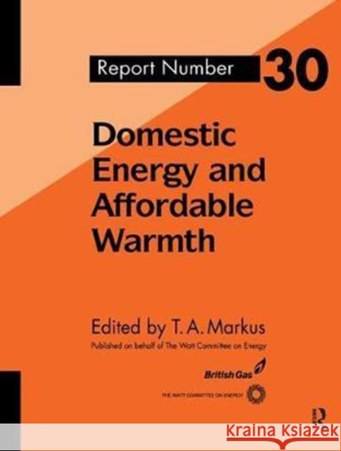 Domestic Energy and Affordable Warmth T. Markus 9781138459847 Routledge