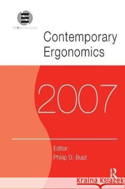 Contemporary Ergonomics 2007: Proceedings of the International Conference on Contemporary Ergonomics (Ce2007), 17-19 April 2007, Nottingham, UK Philip D. Bust 9781138460423 Taylor & Francis