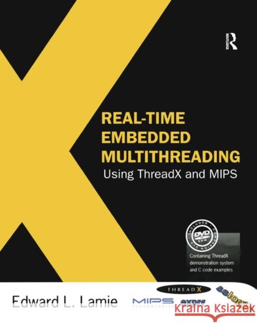 Real-Time Embedded Multithreading Using Threadx and MIPS Lamie, Edward 9781138460799 Taylor & Francis (ML)