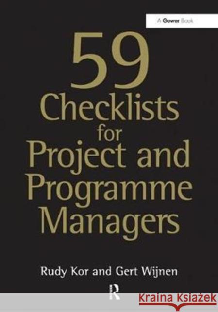 59 Checklists for Project and Programme Managers Rudy Kor 9781138460966 Routledge