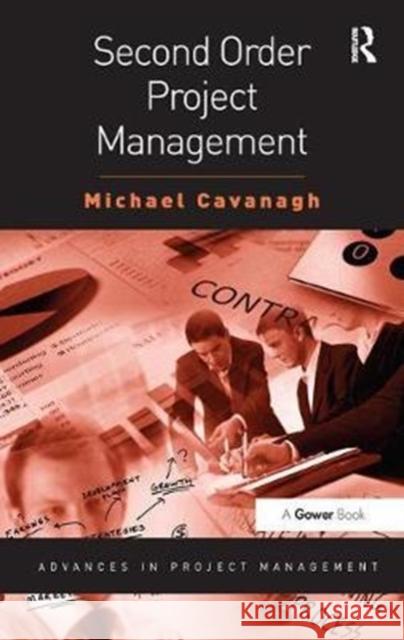 Second Order Project Management Michael Cavanagh 9781138461048