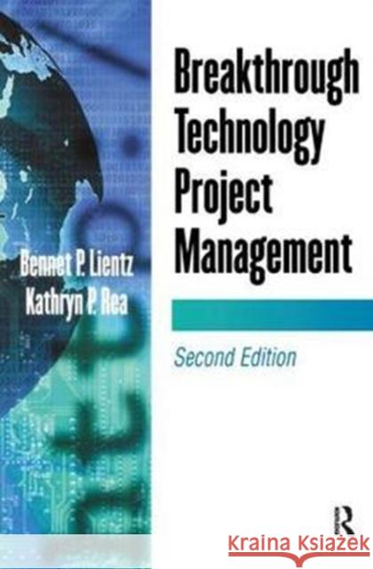 Breakthrough Technology Project Management Bennet Lientz 9781138461154 Routledge