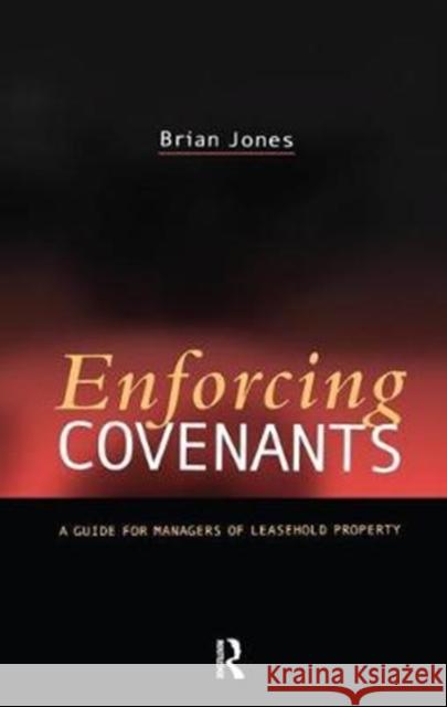 Enforcing Covenants Brian Jones 9781138461260 Estates Gazette