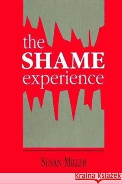 The Shame Experience Susan Miller 9781138462199 Taylor & Francis Ltd