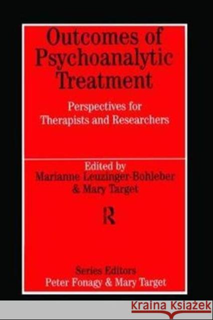 Outcomes of Psychoanalytic Treatment Marianne Leuzinger-Bohleber 9781138462366