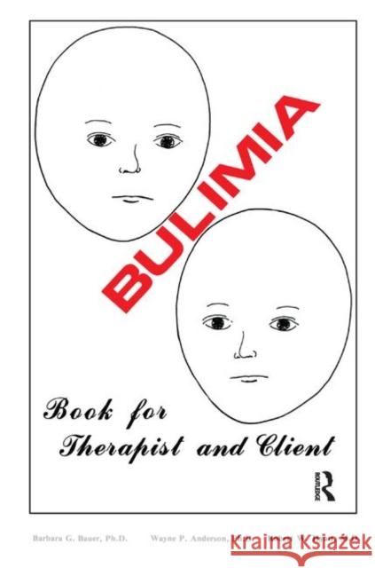 Bulimia Barbara G. Bauer 9781138462380 Routledge