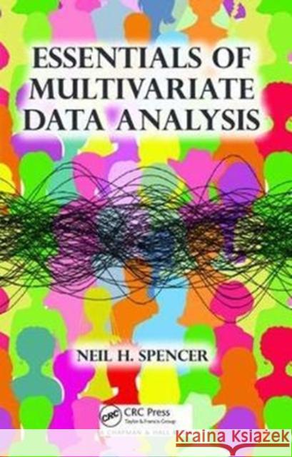 Essentials of Multivariate Data Analysis Spencer, Neil H. 9781138462434