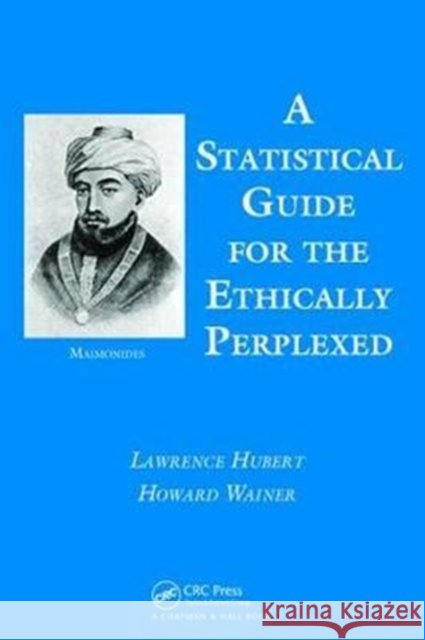 A Statistical Guide for the Ethically Perplexed Lawrence Hubert 9781138462465