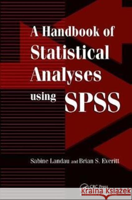 A Handbook of Statistical Analyses Using SPSS Sabine Landau 9781138462496 CRC Press