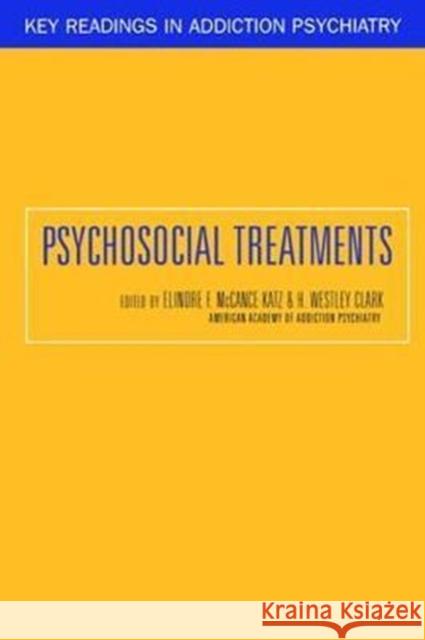 Psychosocial Treatments Elinore McCance-Katz 9781138462731 Routledge
