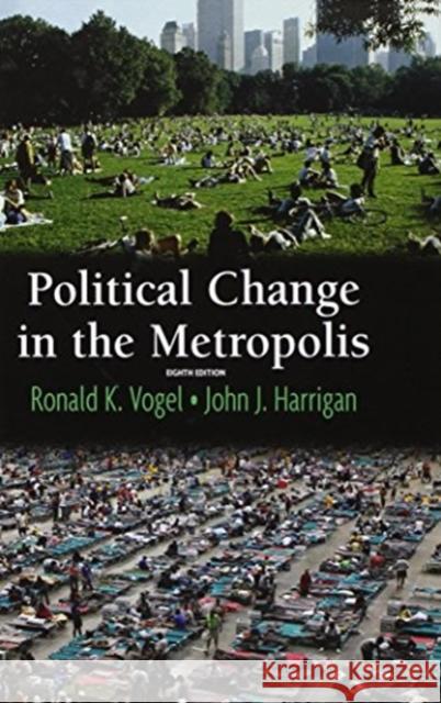 Political Change in the Metropolis Ronald Vogel 9781138463165 Routledge