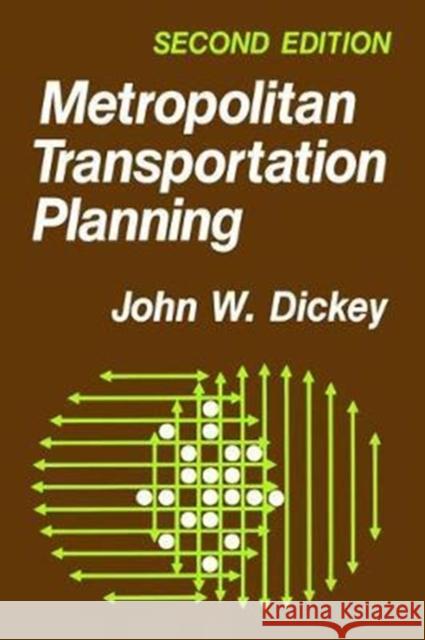 Metropolitan Transportation Planning Dickey, John W. 9781138463493