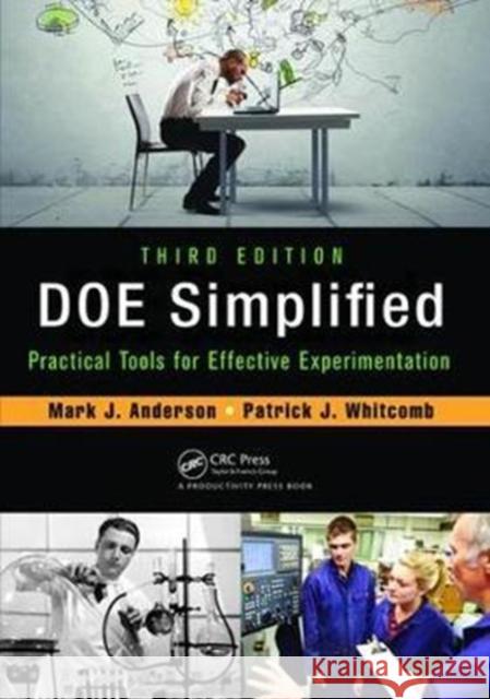Doe Simplified: Practical Tools for Effective Experimentation, Third Edition Mark J. Anderson 9781138463943 Productivity Press