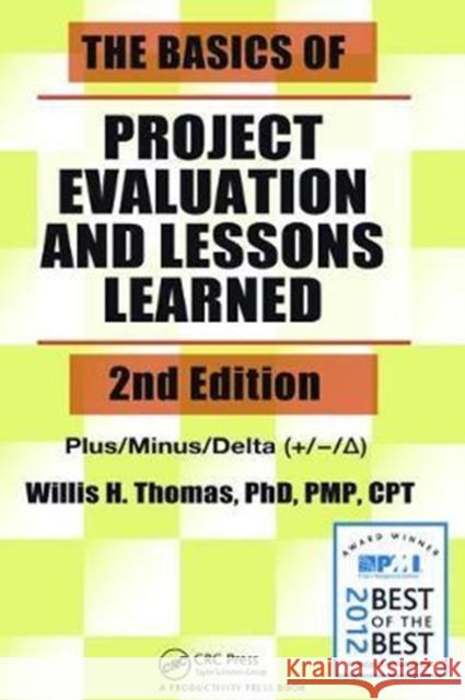 The Basics of Project Evaluation and Lessons Learned Willis H. Thomas 9781138463974 Taylor and Francis