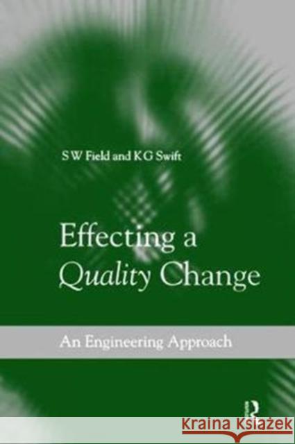 Effecting a Quality Change Field, S W 9781138464438 